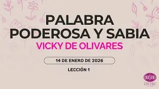 Vicky de Olivares - Palabra poderosa y sabia