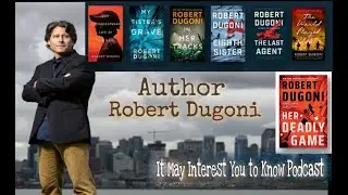 It May Interest You to Know....Bestselling author Robert Dugoni