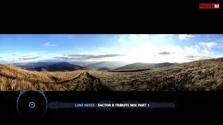 Factor B Tribute Mix Part 1 by Luke Skyes