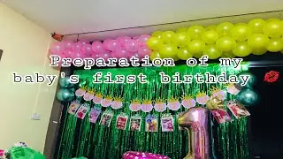 During the Birthday prep- of my baby❤️ | october 30, 2021
