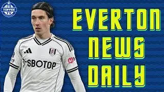 Toffees Continuing To Monitor Harry Wilson... | Everton News Daily