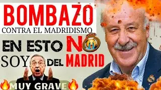 ARDE MADRID 🔥 VICENTE del BOSQUE DESTRONA 👑 LEYENDA del MADRID por una del BARÇA 🔥 ULTIMA HORA 💥
