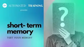 Ep2. Test Your Short-term Memory - Automated Training video training