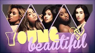 fifth harmony - young & beautiful (lyrics/tradução)