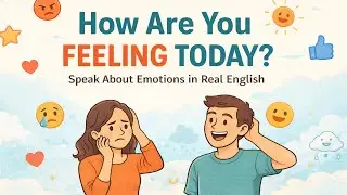 How to Describe Your Feelings in English | Real Life Emotional Vocabulary