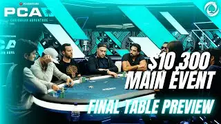 FINAL TABLE PREVIEW! - $10,300 Main Event | PokerStars PCA 2023 | PokerNews