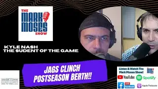 Jags Clinch Postseason Berth with Kyle Nash | The Mark Moses Show