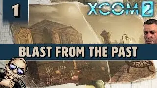 XCOM 2 - The Bradford Expansion! - Blast From the Past - Part 1 [Tactical Legacy Pack Gameplay]