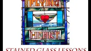 Stained Glass Lessons, Lesson 10 Copper Foil Methods