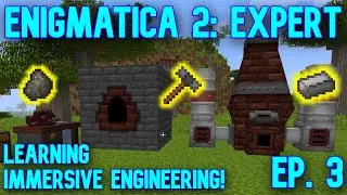 Making the Coke Oven & Blast Furnace from Immersive Engineering! | Minecraft: E2E ep.3