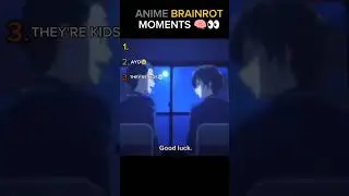 Top 3 Anime Brainrot Moments🧠... The Last One Is Diabolical