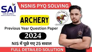 NSNIS Archery PYQ 2024  Solved | NSNIS Entrance Exam 2024