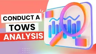TOWS Analysis: A Step-by-Step Guide