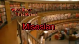What does Misesian mean?