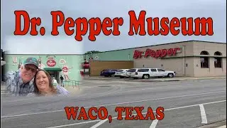 Dr. Pepper Museum Tour