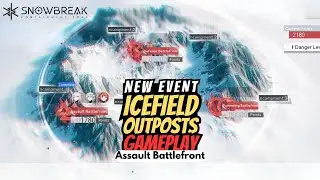 [Snowbreak: Containment Zone] Perilous Snowpath: Icefield Outposts - Assault Battlefront