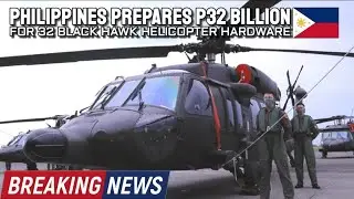Philippines Prepares P32 Billion For 32 Black Hawk Helicopter Hardware