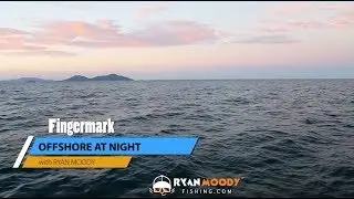 Catching fingermark offshore at night