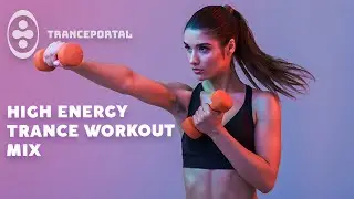 High Energy TRANCE Workout MIX 2021 | Workout Motivation Music | Get Fit To Trance 006