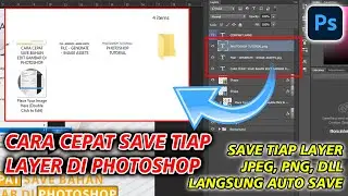 Cara Cepat Save Tiap Layer Menjadi File JPEG & PNG (Image Assets) | Photoshop Tutorial