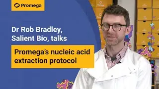 Dr Rob Bradley, Scientific Lead, Salient Bio talks Promega's nucleic acid extraction protocol