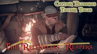 Captain Blubosa's Tavern Tales: The Relentless Reapers