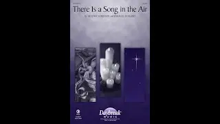 THERE IS A SONG IN THE AIR (SATB Choir) &ndash; Heather Sorenson