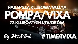 ⛔️😈 POMPAVIXA 😍😱✅ MUZYKA DO SAMOCHODU~IMPREZE✈#TIME4VIXA★BY ZWUDZIK★LIPIEC 2020