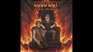 Good Boy [King Of The Shore] - SunoAI