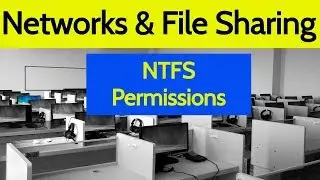 Networks & File Sharing | NTFS Permissions أساسيات الشبكات - تنظيم صلاحيات الملفات