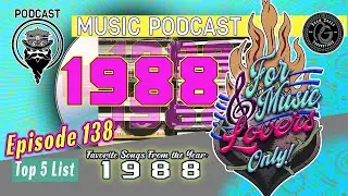 Top 5: Favorite Songs from the Year 1988  🎼 ForMusicLoversOnly! the Podcast (EP 138)