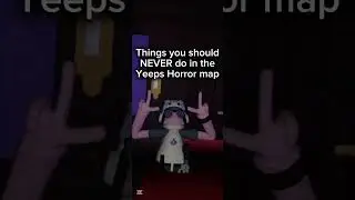 things you should never do in the yeeps horror map💀#yeep#yeeps#vr