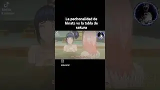 La pechonalidad de hinata vs la tabla de sakura l naruto shippuden #narutoshippuden #hinatahyuga