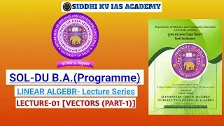 VECTORS |LECTURE-1 | LINEAR ALGEBR | DU SOL BA PROGRAM | BY #skvias #dusol