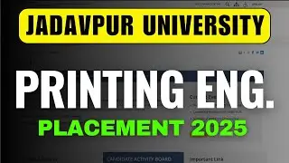 Jadavpur University Printing Engineering Placements 2025 | WBJEE 2025 Counselling