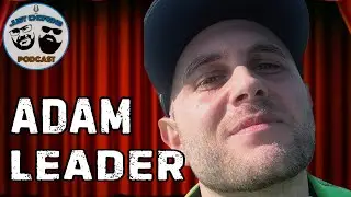 #103 Film maker Adam Leader is just chopsing