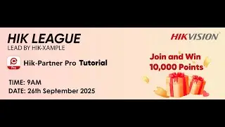 Hik-League 2025-Course 16：HikPartner Pro Tutorial