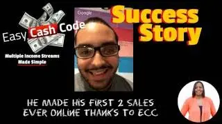 Easy Cash Code Testimonial Success Story | He Made His First 2 Sales Ever Online Thanks to ECC