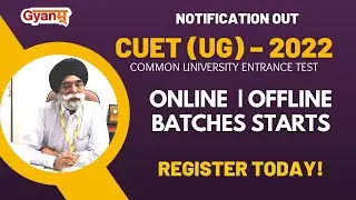 CUET 2022 Online/Offline Coaching | CUET Preparation 2022 | CUET NEW Batch Starts | Register Today!