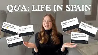 Q&A Life in Spain (Moving to Spain, Madrid vs Barcelona, Job search, finding friends abroad etc)