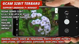 Gcam Redmi 7a, 8a, 8a pro, 9t, 9c, 8c, 10, 5a, 4a, Infinix, Vivo, Samsung, Oppo Gcam 32 bit