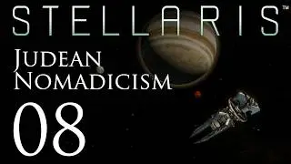 Stellaris | Judean Nomadicism | Episode 08