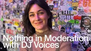 Nothing in Moderation with DJ Voices @TheLotRadio  11-05-2025