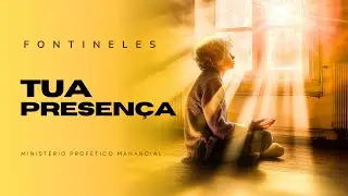 Fontineles  - Tua Presen&ccedil;a