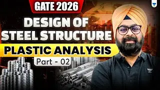 Design of Steel Structure Plastic Analysis | Part -2 | For GATE/ESE/SSCJE/All State AE/JE Exams.