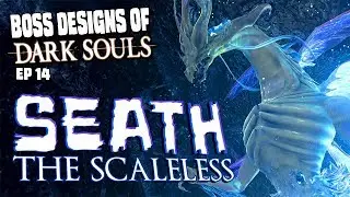 Seath the Scaleless | [blind run] | Boss Designs of Dark Souls ep 14