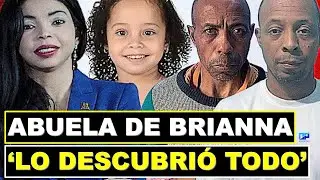 🔴¡ALERTA! LA CONFESIÓN DE LA ABUELA DE BRIANNA GENAO DA GIRO A LA DESAPARICIÓN DE LA NIÑA