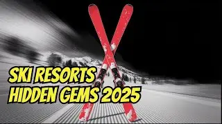 Ski Resorts Hidden Gems 2025