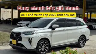 Quay nhanh báo giá nhanh | Xe 7 chổ Veloz Top 2022 lướt như mới