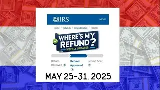 IRS Tax Refund Update: Week of May 25&ndash;31, 2025
